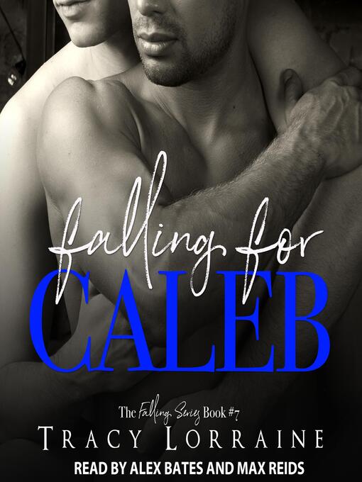 Title details for Falling for Caleb by Tracy Lorraine - Available